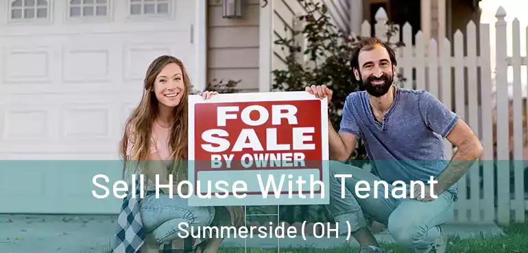  Sell House With Tenant Summerside ( OH )