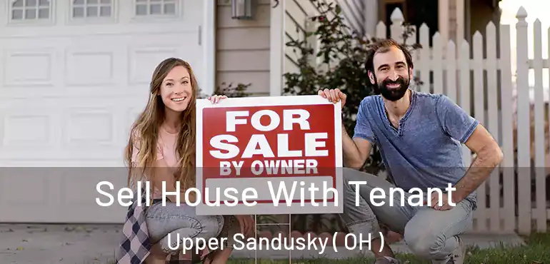  Sell House With Tenant Upper Sandusky ( OH )