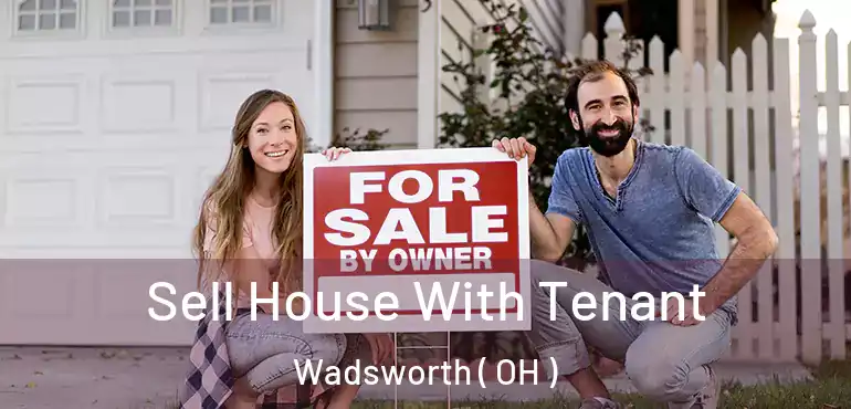  Sell House With Tenant Wadsworth ( OH )