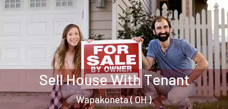  Sell House With Tenant Wapakoneta ( OH )