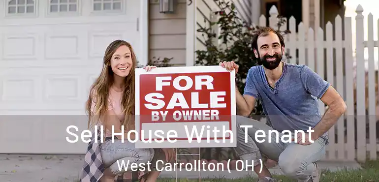  Sell House With Tenant West Carrollton ( OH )