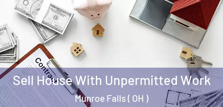  Sell House With Unpermitted Work Munroe Falls ( OH )