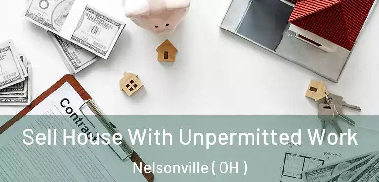  Sell House With Unpermitted Work Nelsonville ( OH )