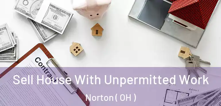  Sell House With Unpermitted Work Norton ( OH )