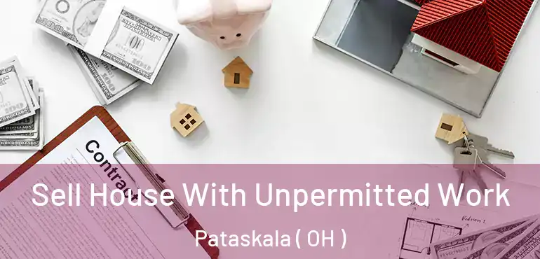 Sell House With Unpermitted Work Pataskala ( OH )