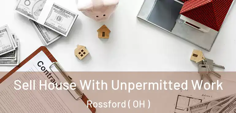  Sell House With Unpermitted Work Rossford ( OH )