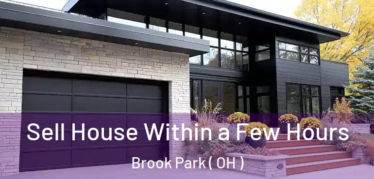  Sell House Within a Few Hours Brook Park ( OH )
