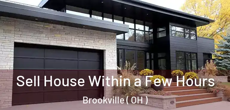  Sell House Within a Few Hours Brookville ( OH )