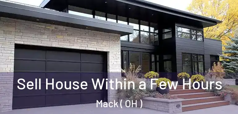  Sell House Within a Few Hours Mack ( OH )