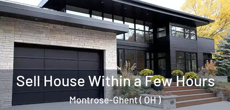  Sell House Within a Few Hours Montrose-Ghent ( OH )