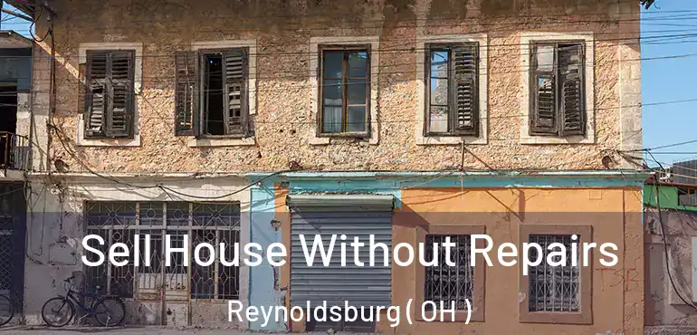  Sell House Without Repairs Reynoldsburg ( OH )