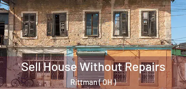  Sell House Without Repairs Rittman ( OH )