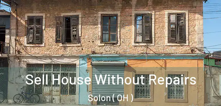  Sell House Without Repairs Solon ( OH )