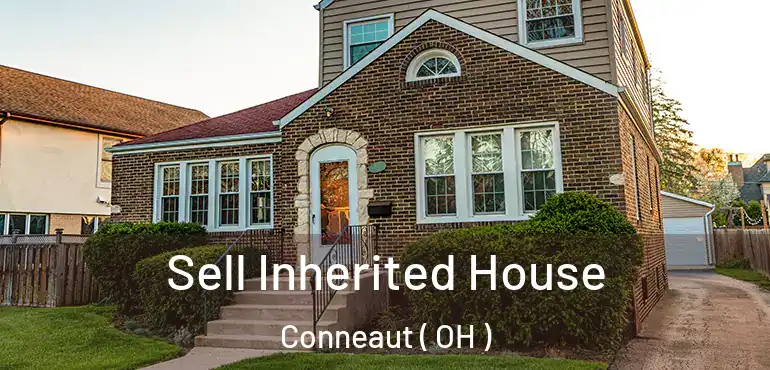  Sell Inherited House Conneaut ( OH )