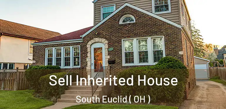  Sell Inherited House South Euclid ( OH )