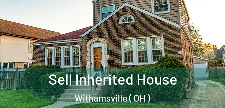  Sell Inherited House Withamsville ( OH )