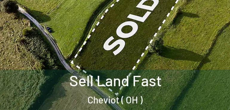  Sell Land Fast Cheviot ( OH )