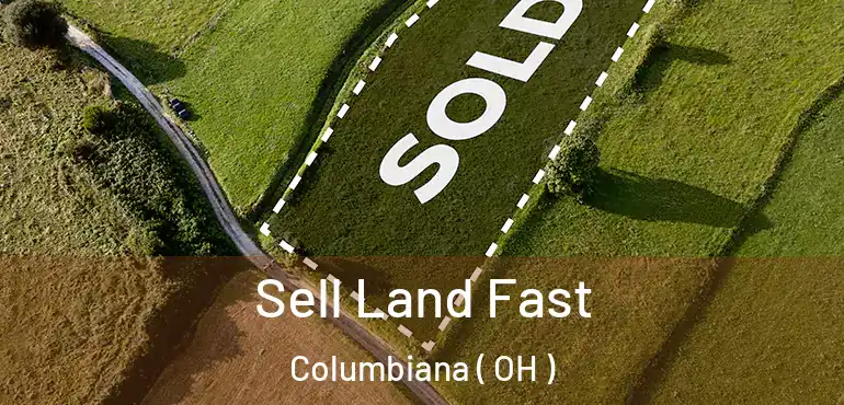  Sell Land Fast Columbiana ( OH )