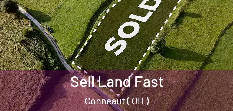  Sell Land Fast Conneaut ( OH )