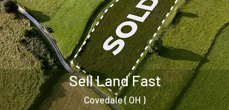  Sell Land Fast Covedale ( OH )