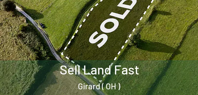  Sell Land Fast Girard ( OH )