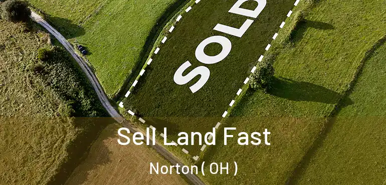  Sell Land Fast Norton ( OH )