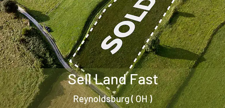  Sell Land Fast Reynoldsburg ( OH )