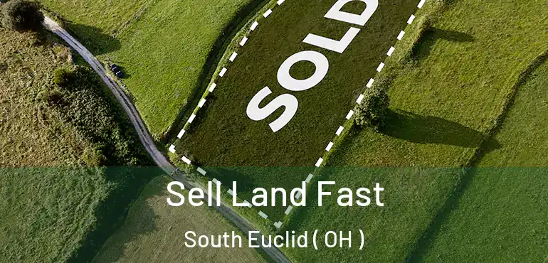  Sell Land Fast South Euclid ( OH )