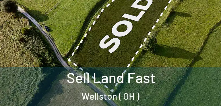  Sell Land Fast Wellston ( OH )