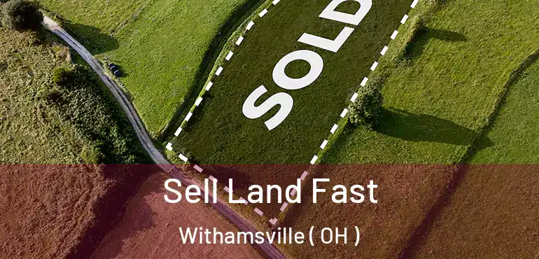  Sell Land Fast Withamsville ( OH )