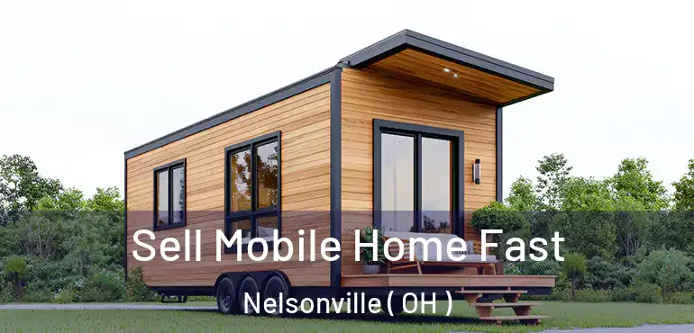  Sell Mobile Home Fast Nelsonville ( OH )