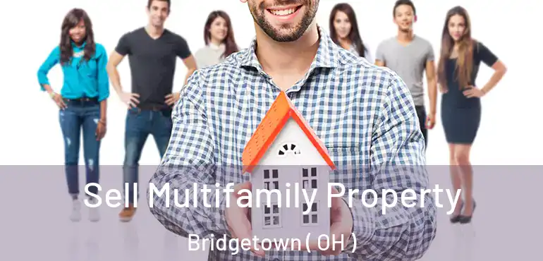  Sell Multifamily Property Bridgetown ( OH )
