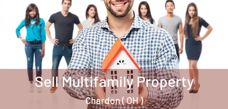 Sell Multifamily Property Chardon ( OH )