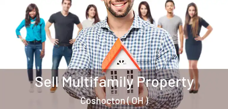 Sell Multifamily Property Coshocton ( OH )