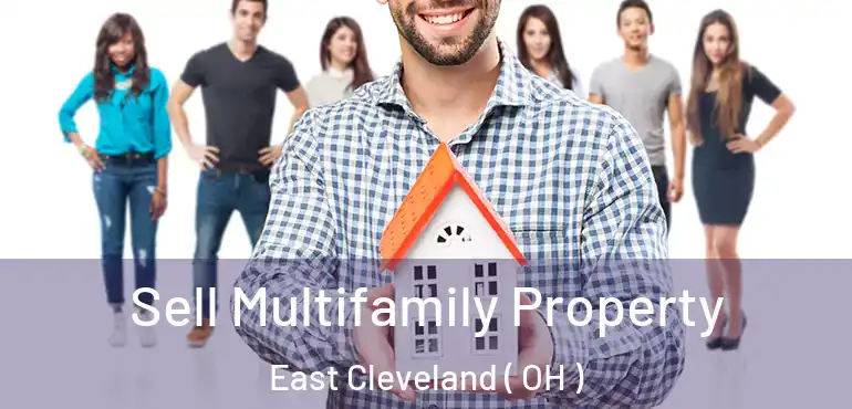 Sell Multifamily Property East Cleveland ( OH )