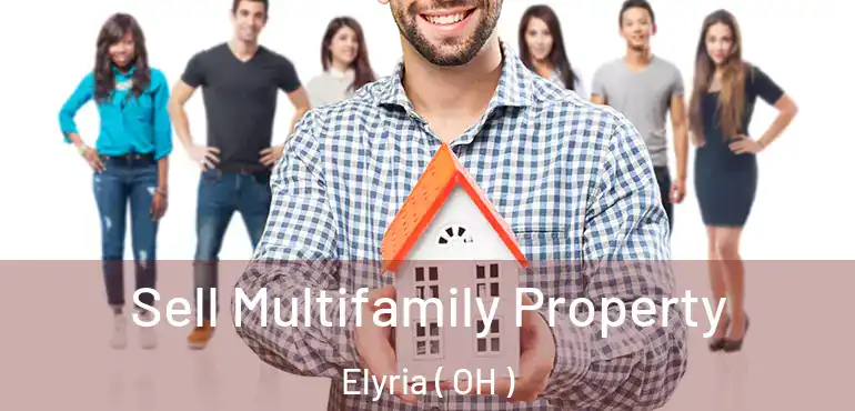  Sell Multifamily Property Elyria ( OH )
