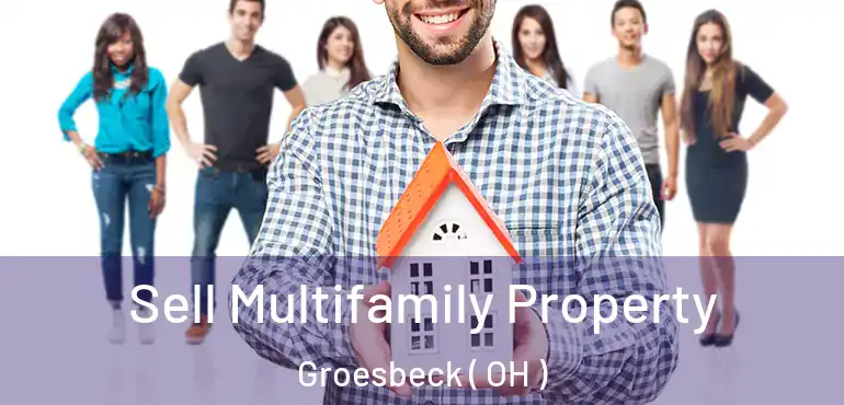  Sell Multifamily Property Groesbeck ( OH )