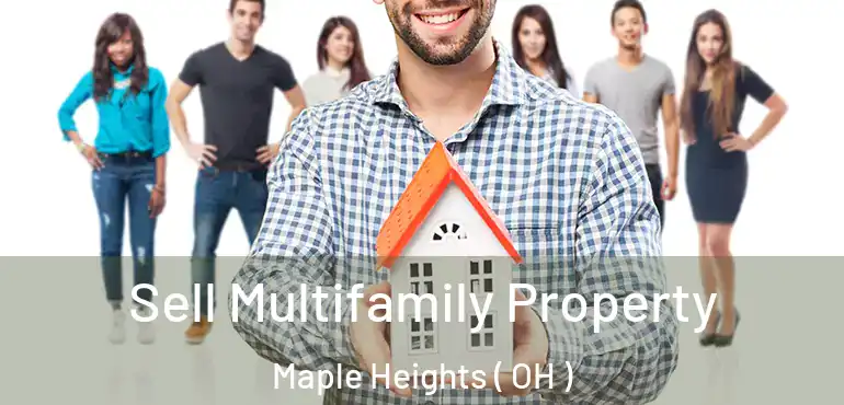  Sell Multifamily Property Maple Heights ( OH )