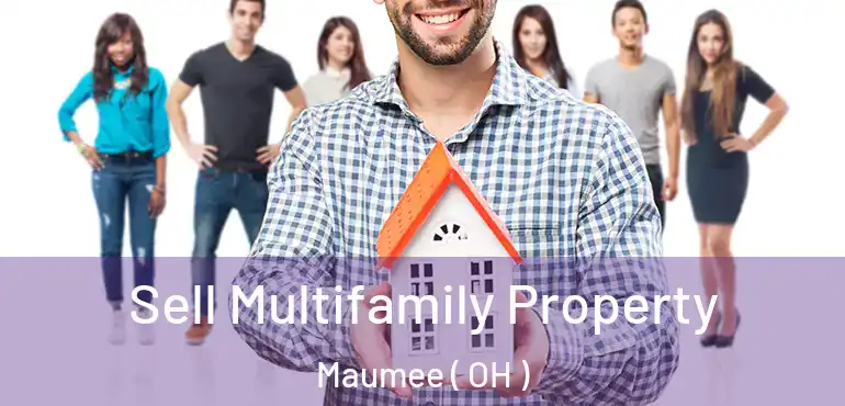  Sell Multifamily Property Maumee ( OH )