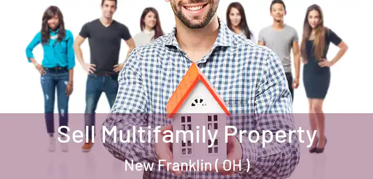  Sell Multifamily Property New Franklin ( OH )