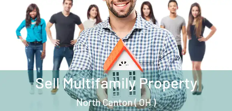  Sell Multifamily Property North Canton ( OH )