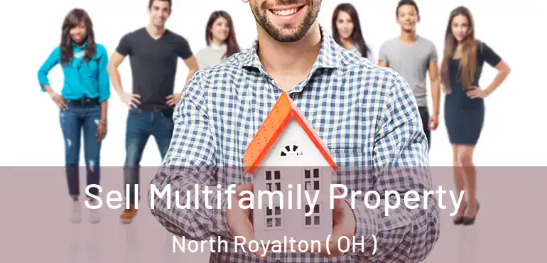  Sell Multifamily Property North Royalton ( OH )