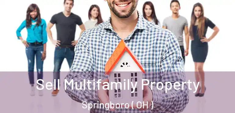  Sell Multifamily Property Springboro ( OH )