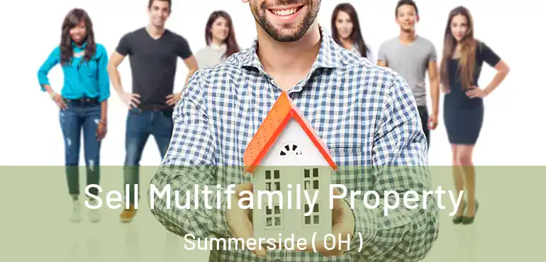  Sell Multifamily Property Summerside ( OH )