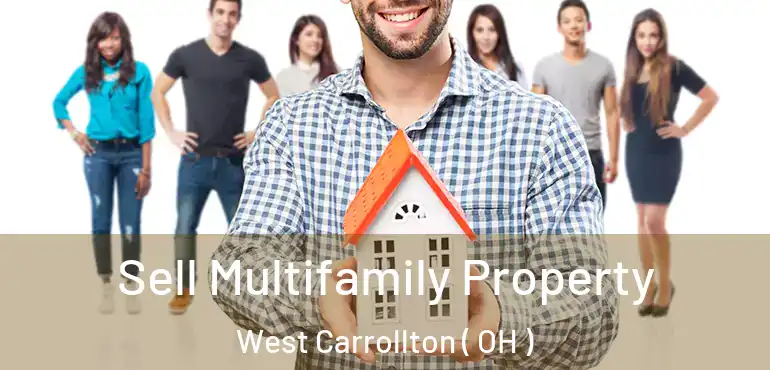  Sell Multifamily Property West Carrollton ( OH )
