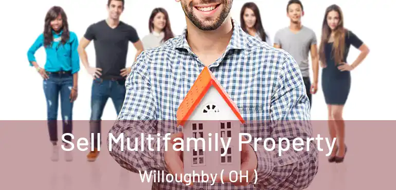  Sell Multifamily Property Willoughby ( OH )