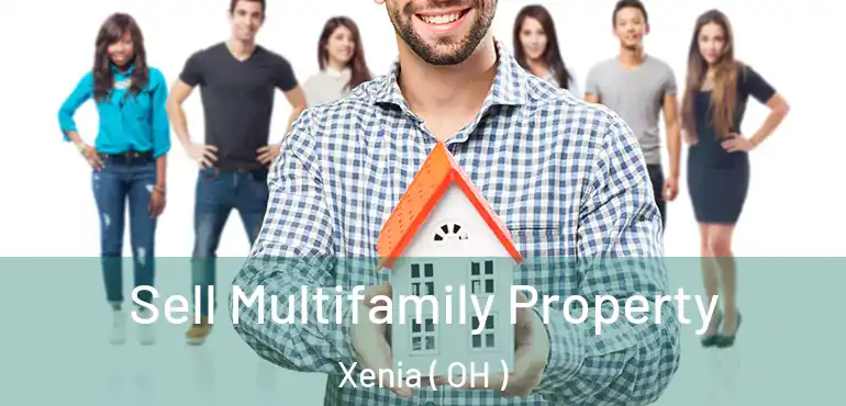  Sell Multifamily Property Xenia ( OH )