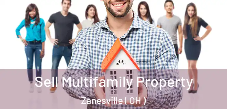  Sell Multifamily Property Zanesville ( OH )