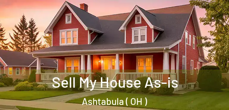  Sell My House As-is Ashtabula ( OH )