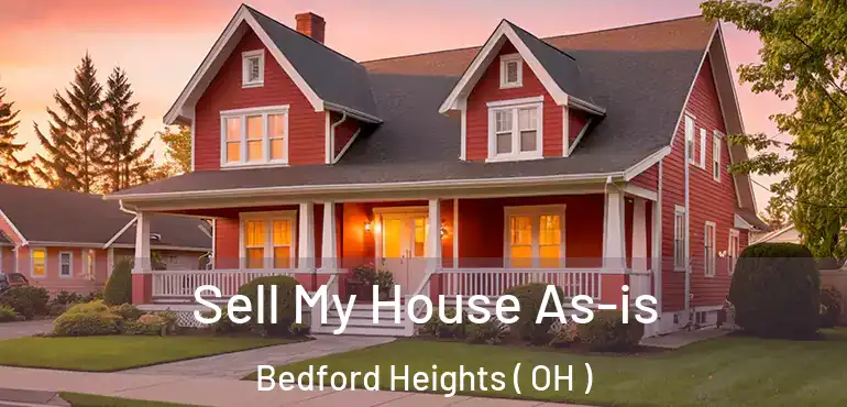  Sell My House As-is Bedford Heights ( OH )